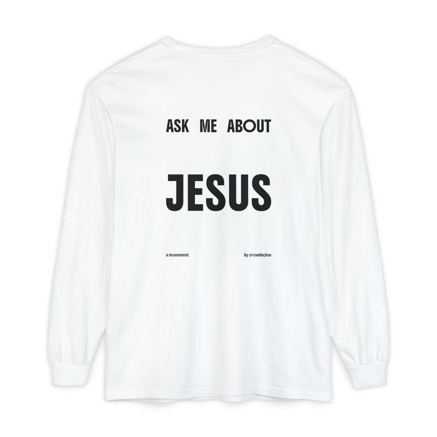 ASK ME ABOUT JESUS Long Sleeve Tee