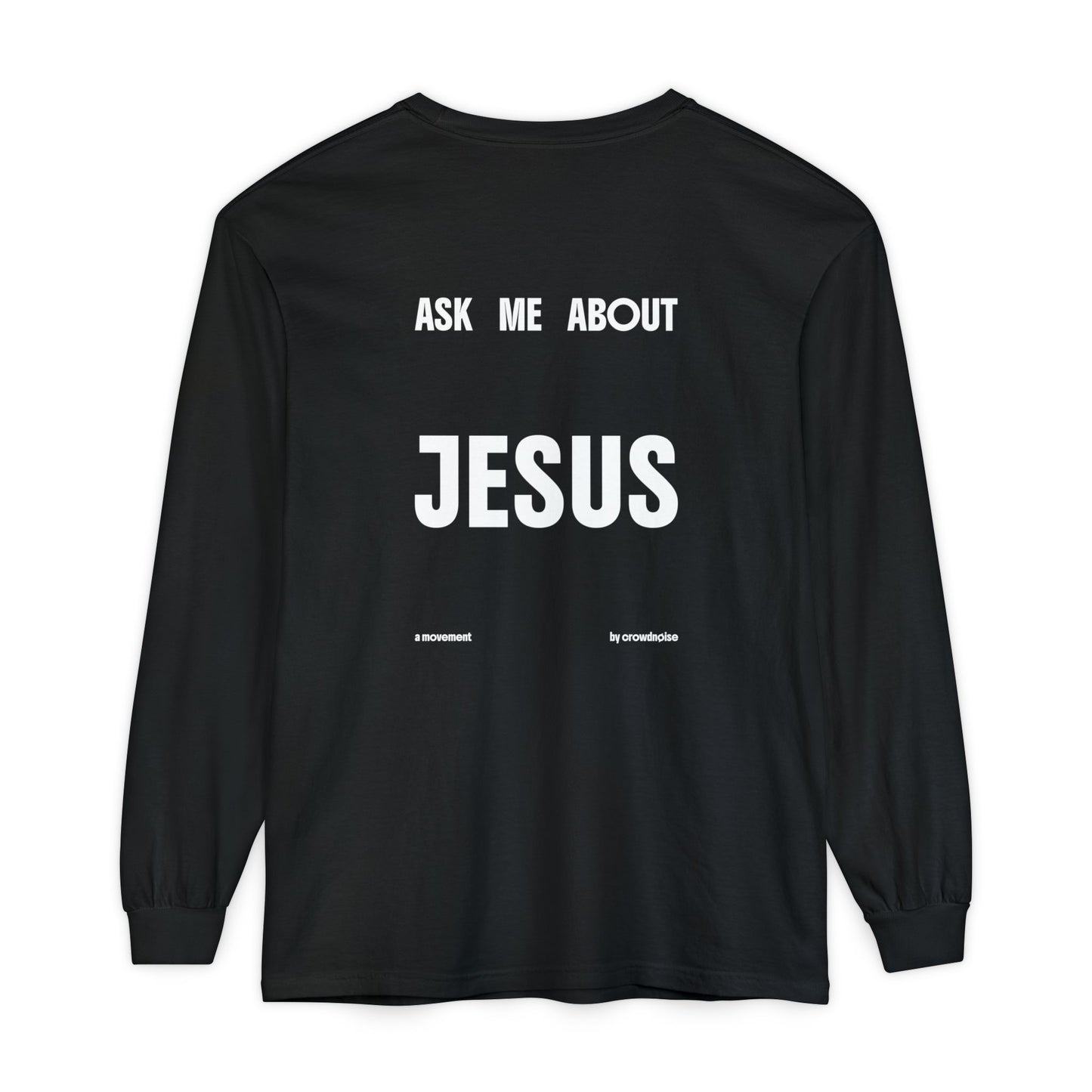 ASK ME ABOUT JESUS Long Sleeve Tee