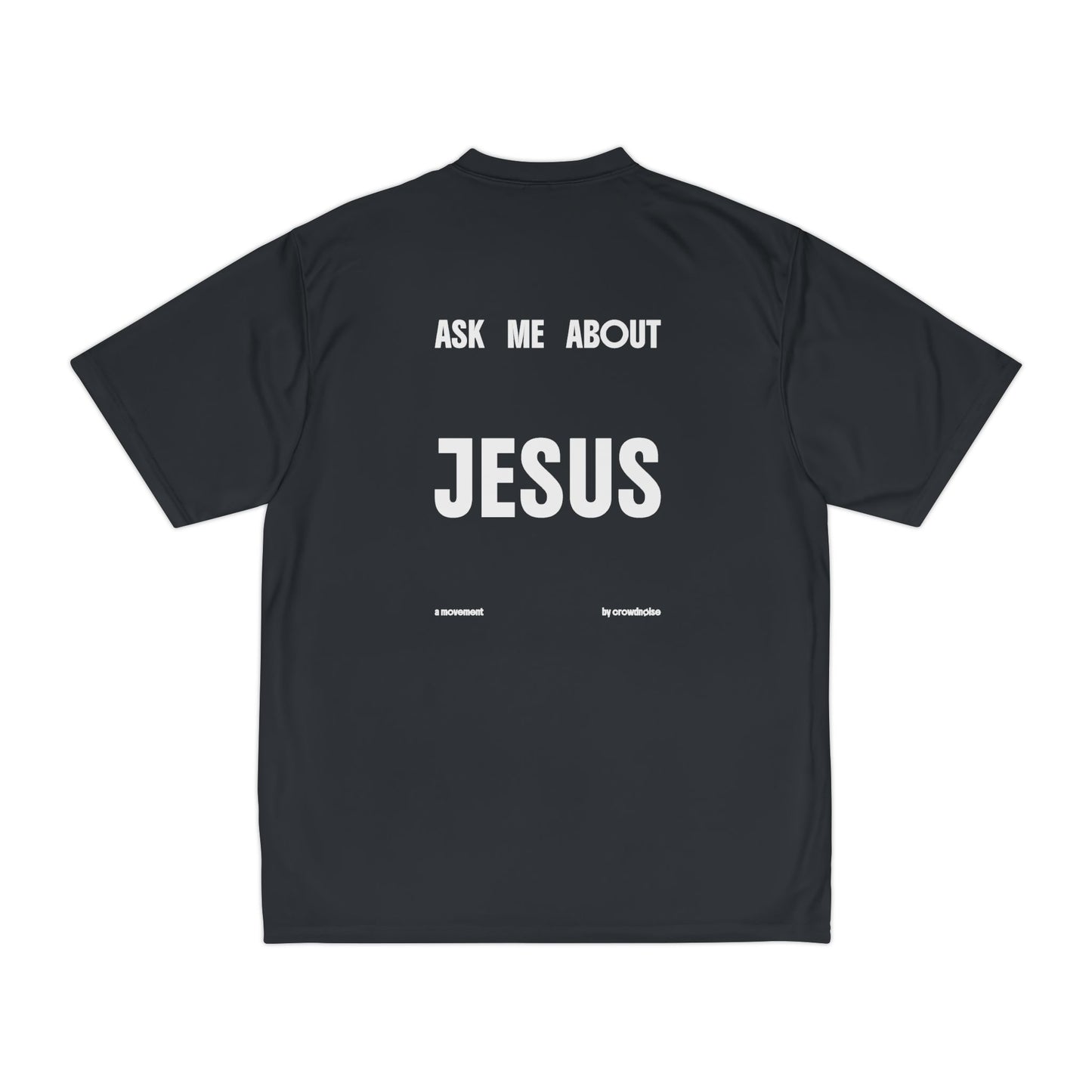 ASK ME ABOUT JESUS Performance Tee