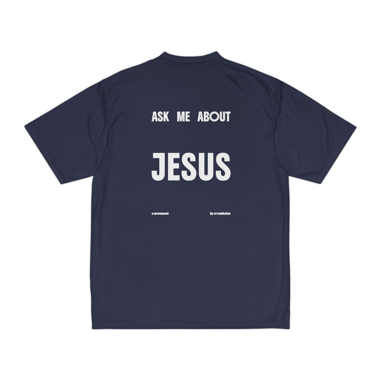 ASK ME ABOUT JESUS Performance Tee