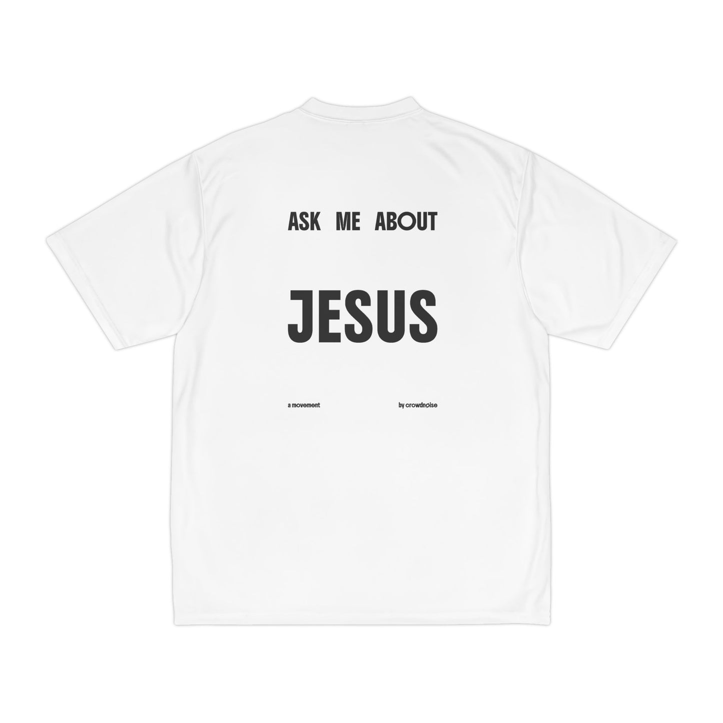ASK ME ABOUT JESUS Performance Tee