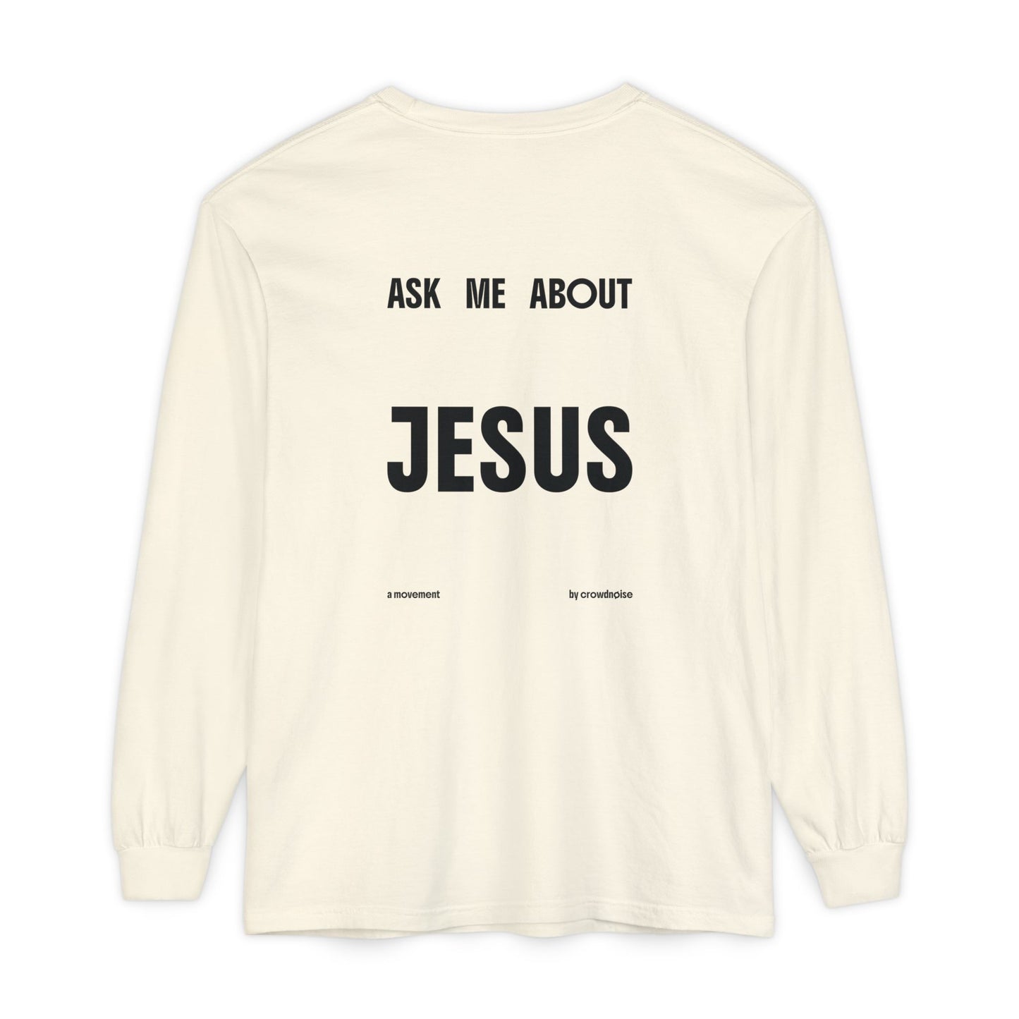 ASK ME ABOUT JESUS Long Sleeve Tee