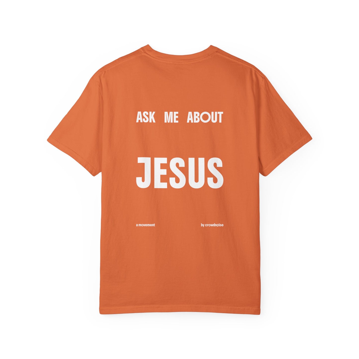 ASK ME ABOUT JESUS Tee
