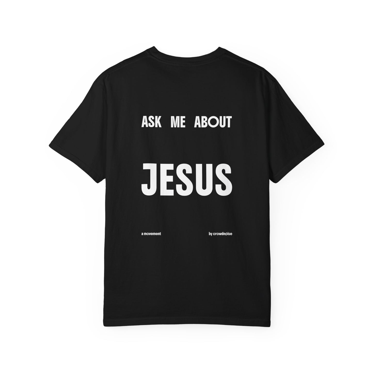 ASK ME ABOUT JESUS Tee