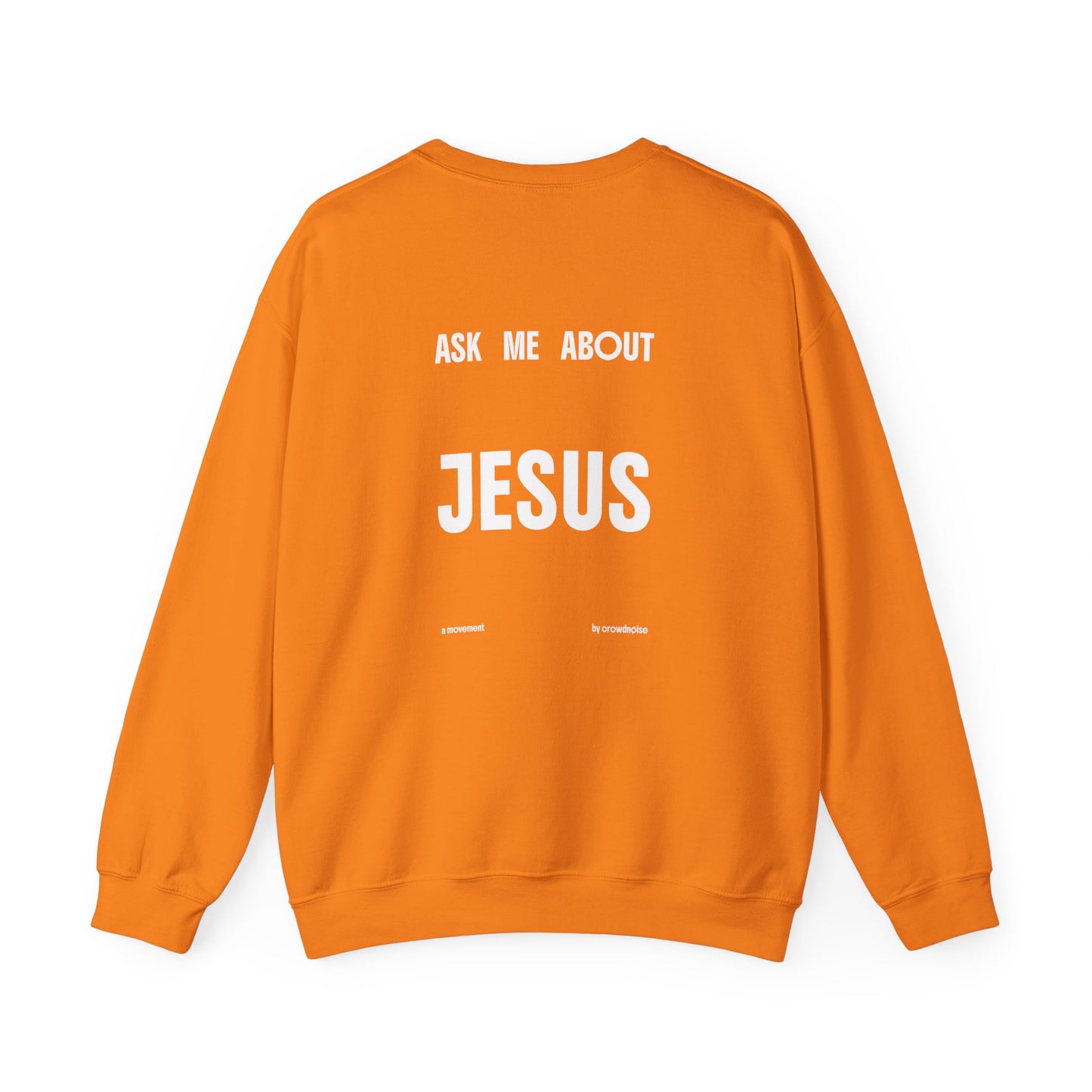 ASK ME ABOUT JESUS Sweatshirt