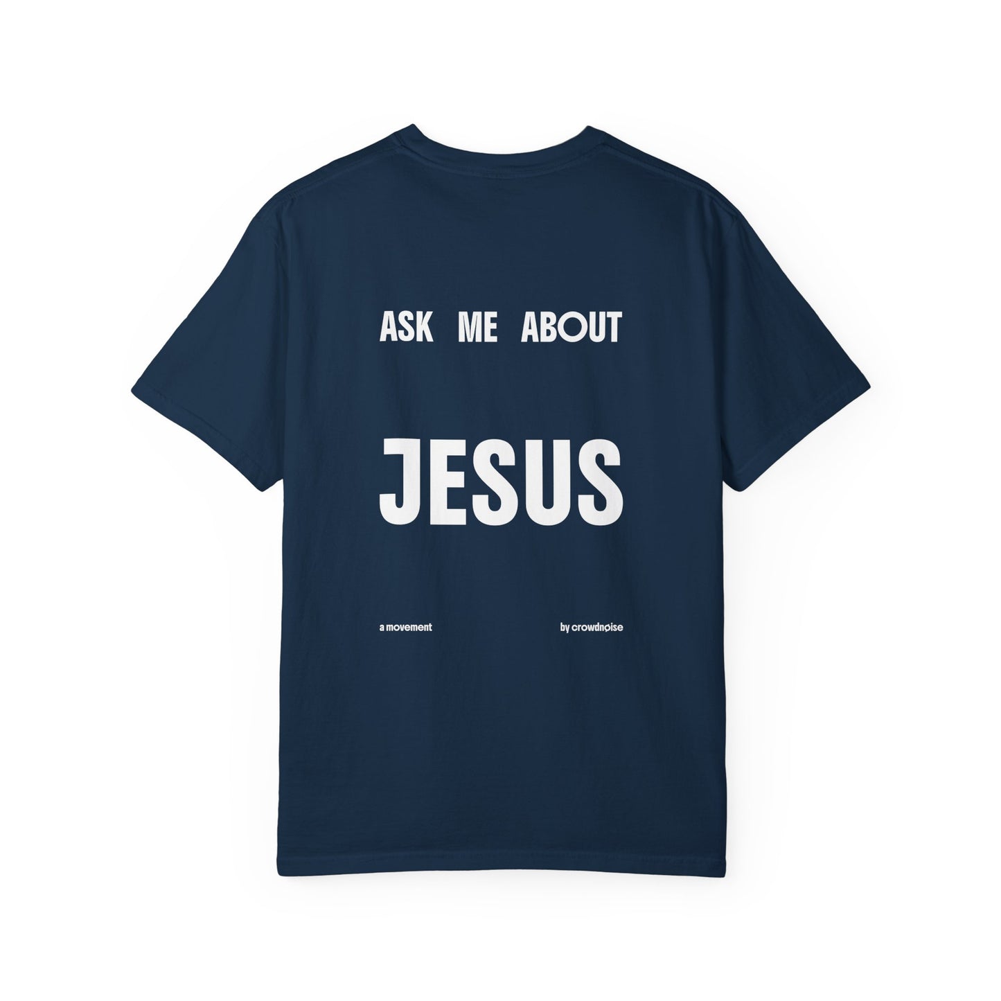 ASK ME ABOUT JESUS Tee