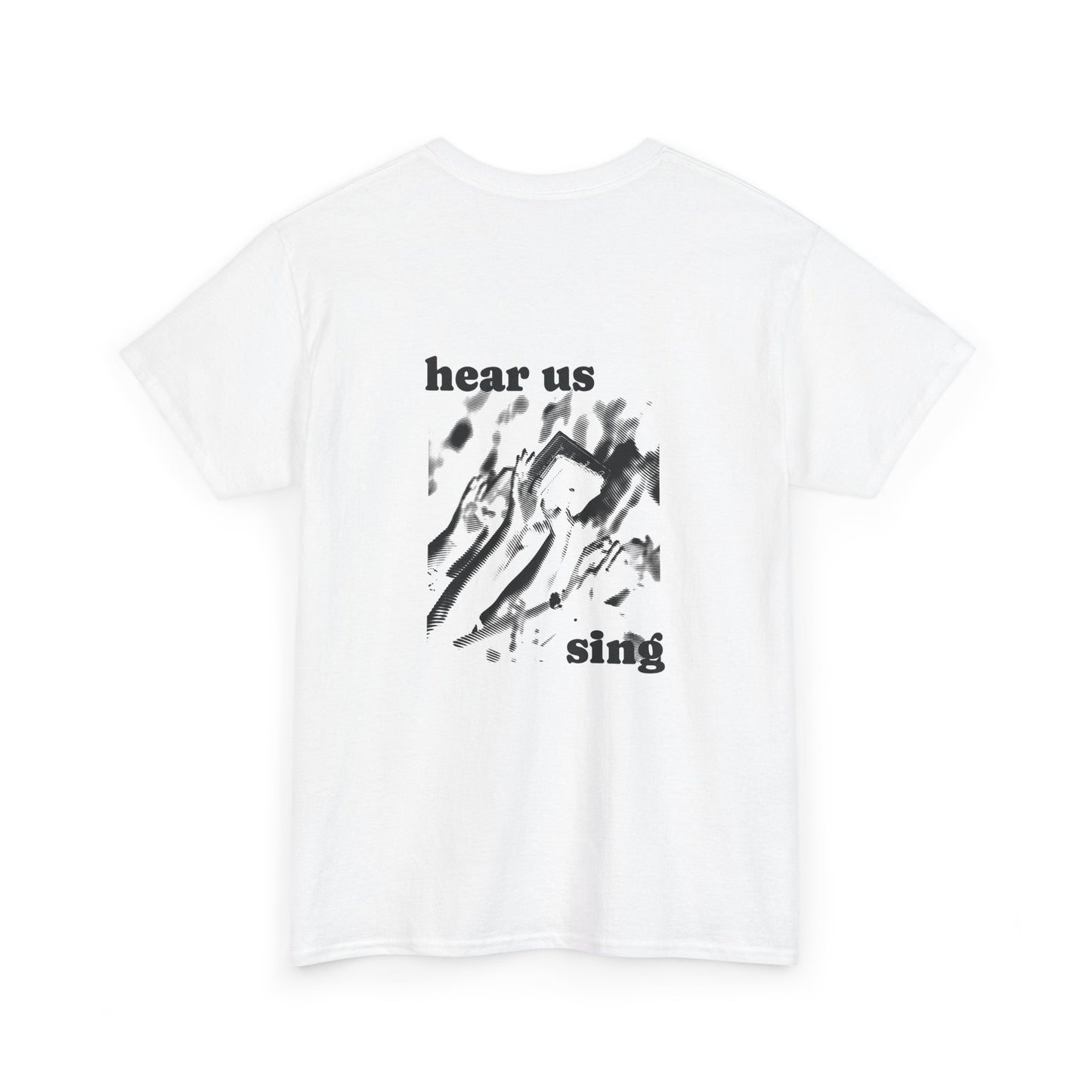 "hear us sing" Tee