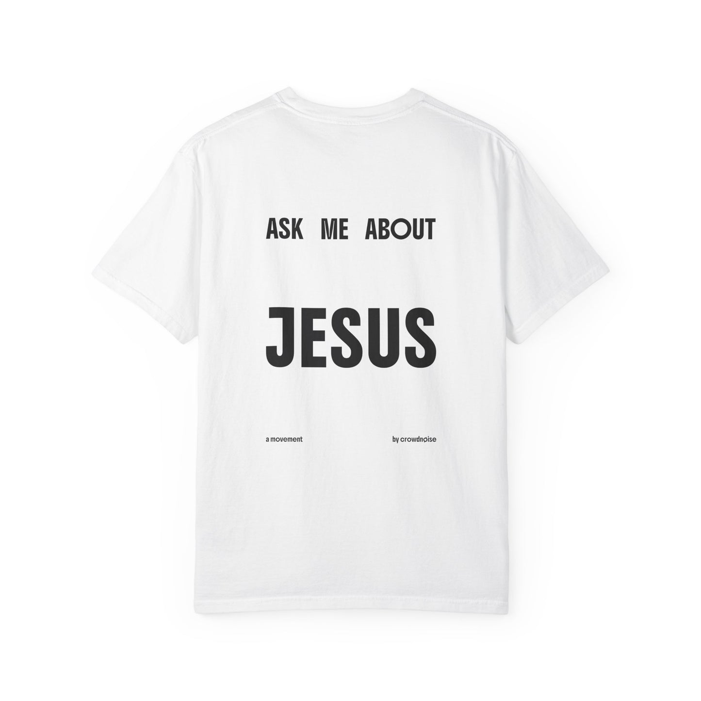 ASK ME ABOUT JESUS Tee