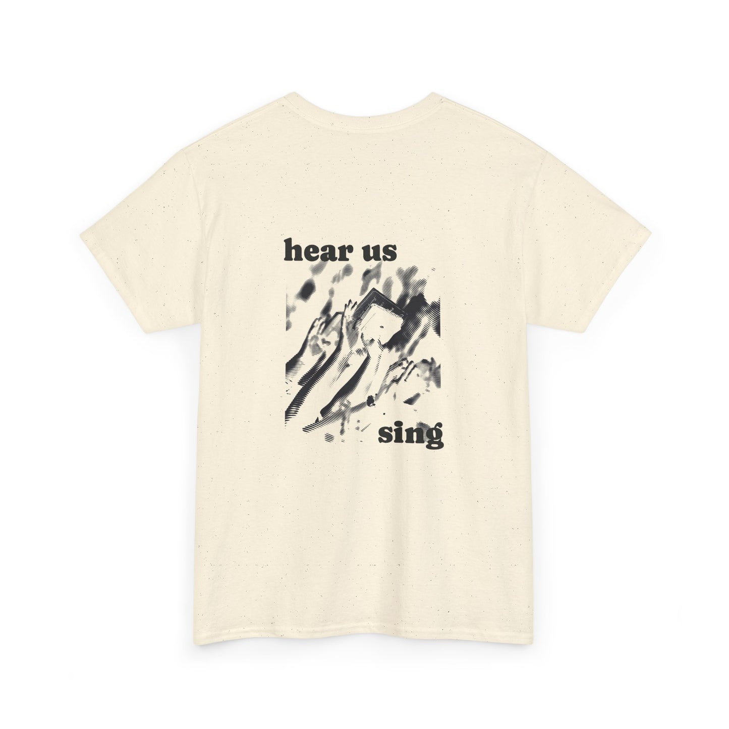 "hear us sing" Tee