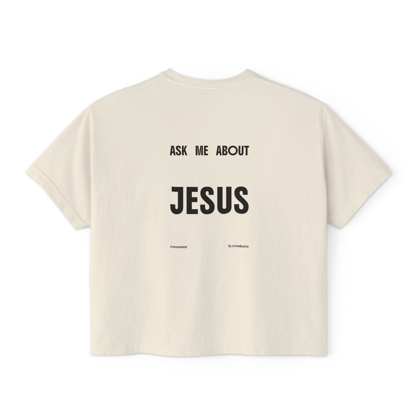 ASK ME ABOUT JESUS Boxy Tee